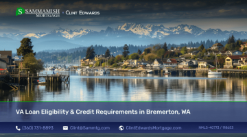 VA Loan Eligibility & Credit Requirements in Bremerton, WA